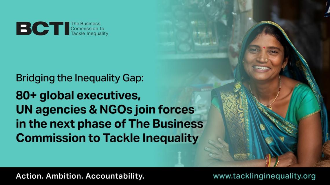     Bridging the Inequality Gap: Global Executives, UN Agencies & NGOs unite through a  two year Extension of the Business Commission to Tackle Inequality