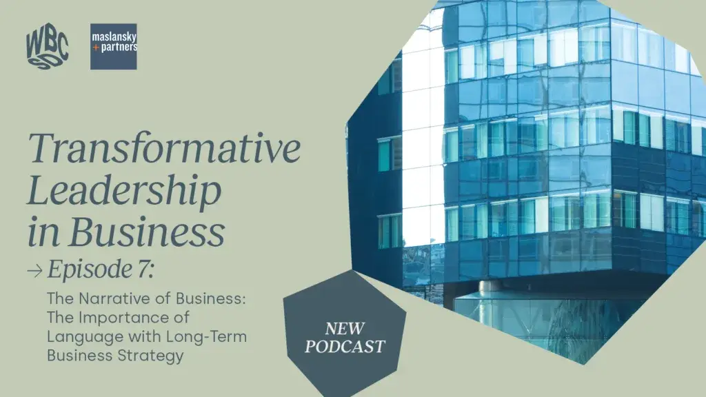 Episode 7: The Narrative of Business: The Importance of Language with Long-Term Business Strategy